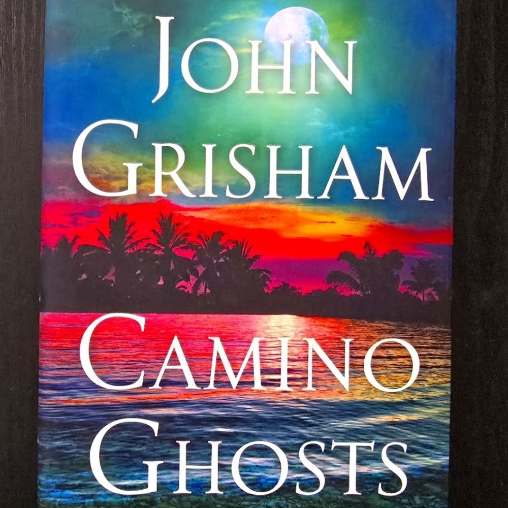 Camino Ghosts by John Grisham  Hardcover 2024 Thriller 1st Printing